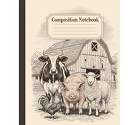 Vintage Farm Animals Composition Notebook: A Rustic Barnyard Journal with Cow, Pig, Sheep, and Rooster Art | Agriculture Notebook for FFA, 4H, and Homesteaders
