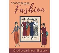 Vintage Fashion Colouring Book: 1920s Fashion Colouring Book for Adults
