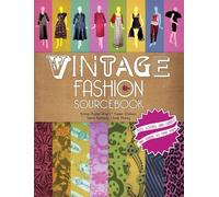 Vintage Fashion Sourcebook: Key Looks and Labels and Where to Find Them by Emma Baxter-Wright (2012-04-03)