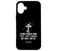 Vintage Father Forgive Them For They Know Not What They Do Case for iPhone 16 Plus