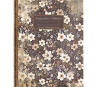 Vintage Floral Dark Academia Composition Notebook: Antique Botanical Pattern College Rule Lined Journal With A Moody Library Aesthetic; 8x10"
