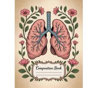 Vintage Floral Human Anatomy Notebook: 120 Pages Composition Book, with Fantasycartoon Cover Design, great for School Notes, Journaling, Drawing, ... Book, with Fantasycartoon Cover Desig