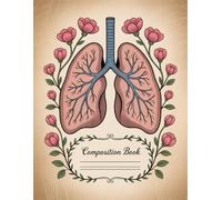 Vintage Floral Human Anatomy Notebook: 120 Pages Composition Book, with Pastelcartoon Cover Design, ideal for Ideas, Creative Writing, Girls, ... Cover Design, ideal for Ideas, Creative Wr