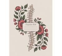 Vintage Floral Human Anatomy Notebook: 120 Pages, with Illustration Cover Design, great for Ideas, School Notes, Kids, Teens, Women, Summer Vacation ... School Notes, Kids, Teens, Women, Summer
