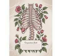 Vintage Floral Human Anatomy Notebook: 120 Pages, with Pastelcartoon Cover Design, perfect for Drawing, School Notes, Women, Kids, Teachers, Summer ... for Drawing, School Notes, Women, Kids, T