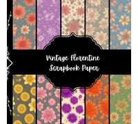 Vintage Florentine Scrapbook Paper, Botanical Junk Journal Paper, Floral Decorative Paper, DIY Projects, Origami Paper, Collage Sheets, Decoupage Paper, 8,5" by 8,5" inches, 10 Designs, 40 Pages