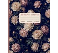 Vintage Flower Composition Notebook College Ruled: Dusty Pink Peony Floral Notebook for Teens, Girls, Women | Dark Academia Botanical Journal for ... University | Romantic Dark Gift for Students
