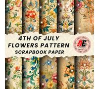 VINTAGE FLOWERS SCRAPBOOK PAPER: DOUBLE-SIDED SHEETS FOR SCRAPBOOKING, COLLAGE & DECORATIVE CRAFT PAPERS FOR WRAPPING.