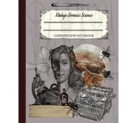 Vintage Forensic Science Composition Notebook: Ruled Lined Journal For Students