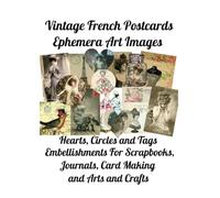Vintage French Postcards Ephemera Art Images: Hearts, Circles and Tags. Embellishments for Scrapbooks, Journals and Arts and Crafts