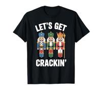 Vintage Funny Let's Get Cracking Nutcrackers Season Xmas T-Shirt