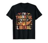 Vintage Funny Saying Thankful I'm Not A Liberal T-Shirt