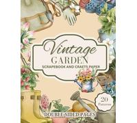 Vintage Garden Craft Paper Collection:: 20 Double-Sided Sheets for Scrapbooking, Journals, Origami & Crafts (8.5 x 11 inches)