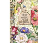 Vintage Gardens Ephemera Junk Jounal: Full colour slimline paperback journalling book for creating sketchbooks - Emphera elements for decoupage, ... the crafter to collect and create journals
