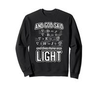 Vintage God Said Maxwell Equations And Then There Was Light Sweatshirt