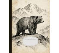 Vintage Grizzly Mountain Notebook: Classic Bear Illustration, 100 Wide Ruled Pages, 8.5 x 11 Large Format