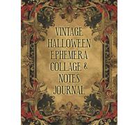 Vintage Halloween Ephemera Collage Book - Full Color Scrapbook and Journal: Witchy Notes Collection with Spooky Art Pages for Halloween Lovers, ... Antique Witch Aesthetic (Hallomaz Mysteries)