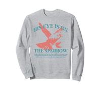 Vintage His Eye Is On The Sparrow Christian Sweatshirt