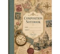 Vintage History Composition Notebook: College Ruled Notebook for Teen Girls, School Notes, Journaling, Creative Writing, History Class, and Everyday Use