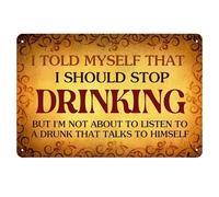 Vintage Home Bar Metal Signs Funny Retro Pubs Quotes I Told Myself That I Should Stop Drinking Sign For Home Man Cave Garages Wall Decoration 8x12 Inch