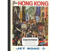 Vintage Hong Kong BOAC travel poster composition notebook: 7.5" x 9.25" 110 page lined notebook for journaling, story writing, homework, doodling, ... sketching (Vintage travel theme notebooks)