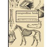 Vintage Horse Anatomy Composition Book: for Veterinary Students, Techs, Equine Lovers | 8.5x11 College Ruled 120 pages: Antique Equine Illustrations Notebook for Veterinarian Gift Ideas