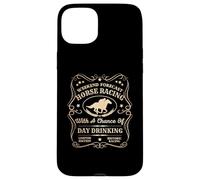 Vintage Horse Racing With A Chance Of Day Drinking Derby Tee Case for iPhone 15 Plus