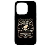 Vintage Horse Racing With A Chance Of Day Drinking Derby Tee Case for iPhone 15 Pro