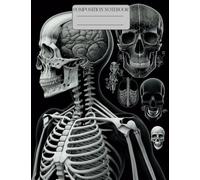 Vintage Human Anatomy Composition Notebook: The Perfect 120 Pages Extra Large 8.5 x 11 College-Ruled Human Anatomy Book: An Antique Illustration ... Children - A Great Supply and Gift for School