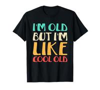Vintage Humorous Old People I'm Old But I'm Like Cool Old T-Shirt