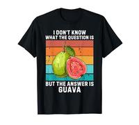 Vintage I Don't Know The Question Is The Answer Is Guava T-Shirt