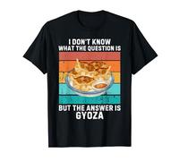 Vintage I Don't Know The Question Is The Answer Is Gyoza T-Shirt