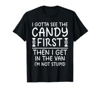 Vintage I Gotta See The Candy First Then I Get in The Van Value Graphic T-Shirt
