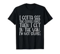 Vintage I Gotta See The Coffee First Then I Get in The Van Value Graphic T-Shirt, Men, Black, M