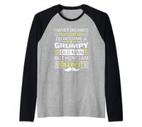 Vintage I Never Dreamed That one Day I'd Become a Grumpy Fun Raglan Baseball Tee