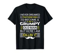 Vintage I Never Dreamed That one Day I'd Become a Grumpy Fun T-Shirt
