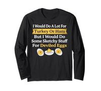 Vintage I Wouldn't Do A Lot for Turkey Or Ham Deviled Eggs Long Sleeve T-Shirt