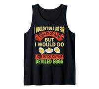 Vintage I Wouldn't Do A Lot for Turkey Or Ham Deviled Eggs Tank Top
