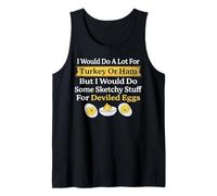 Vintage I Wouldn't Do A Lot for Turkey Or Ham Deviled Eggs Tank Top