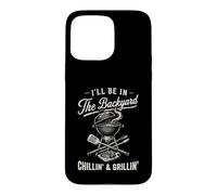 Vintage I'll Be In The Backyard Charcoal Grill Master Case for iPhone 15 Pro Max