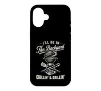 Vintage I'll Be In The Backyard Charcoal Grill Master Case for iPhone 16