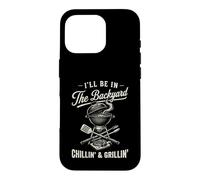 Vintage I'll Be In The Backyard Charcoal Grill Master Case for iPhone 16 Pro