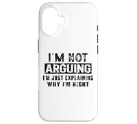 Vintage I'm Not Arguing Just Explaining Why I'm Right Case for iPhone 16