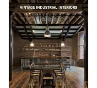 Vintage Industrial Interiors (Contemporary Architecture & Interiors)