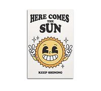 Vintage Inspirational Poster HERE COMES THE SUN KEEP SHINING Poster Decorative Painting Canvas Wall Posters And Art Picture Print Modern Family Bedroom Decor Posters 12x18inch(30x45cm)