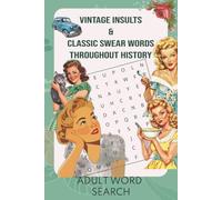 Vintage Insults & Classic Swear Words Through History Word Search Puzzle Book: Word Search With Easy to Read Print about funny Swear Words, Insults, ... Gift for Vacations, Holidays, and Free Times