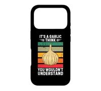 Vintage It's A Garlic Think You Wouldn't Understand Case for iPhone 17 Pro