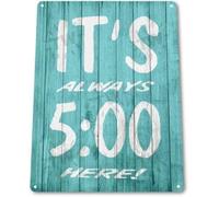Vintage It's Always Five Oclock Lounge Drinking Poster Metal Aluminium Tin Wall Decor 8"x12"