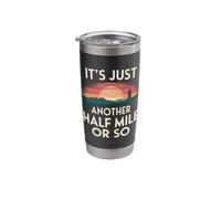 Vintage It's Just Another Half Mile Or So Funny Camping Stainless Steel Insulated Tumbler