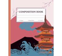Vintage Japan Composition Notebook for Students - Red Mount Fuji & Japanese Architecture Illustration: College Ruled Japanese Style Notebook with ... School Notes, Journaling, or Student Gifts